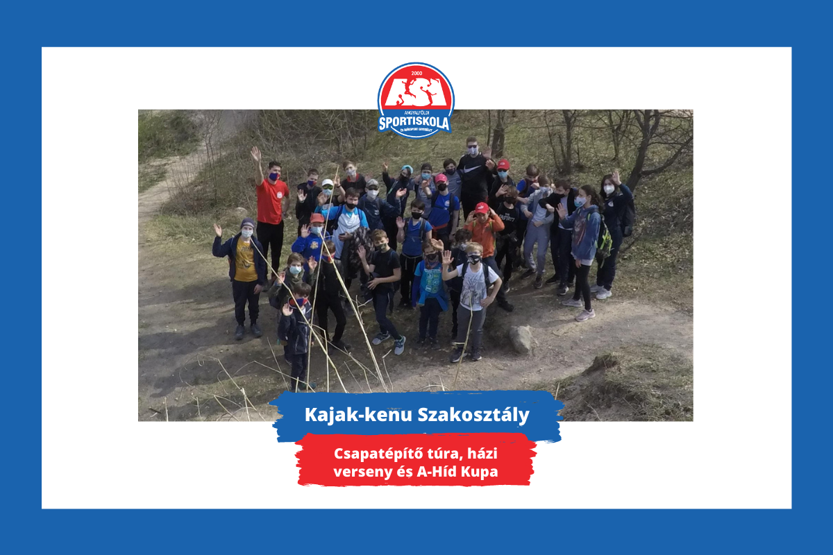 ASI DSE Kajak-kenu - Csapatépítő túra, házi verseny és A-Híd Kupa