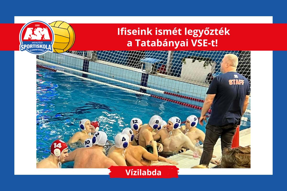 ASI DSE Vízilabda - Ifiseink ismét legyőzték a Tatabányai VSE-t