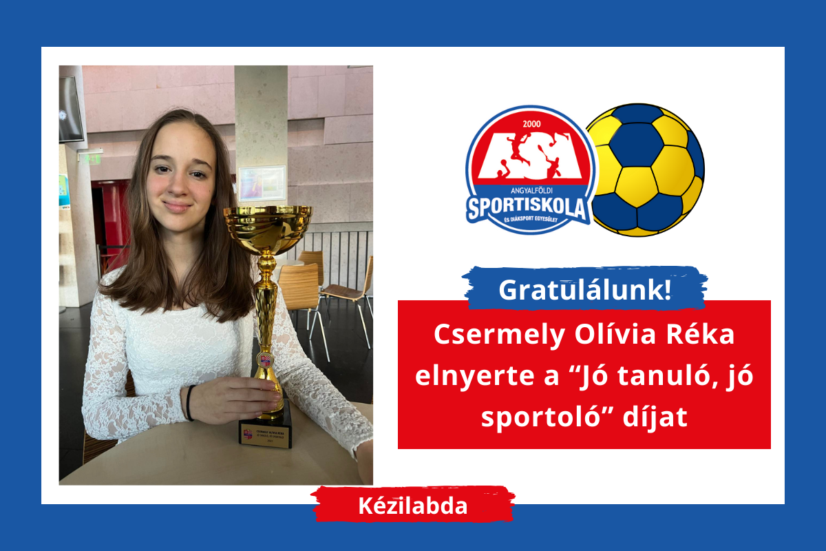 Csermely Olívia, az ASI DSE kézilabdása elnyerte a Jó tanuló, jó sportoló díjat