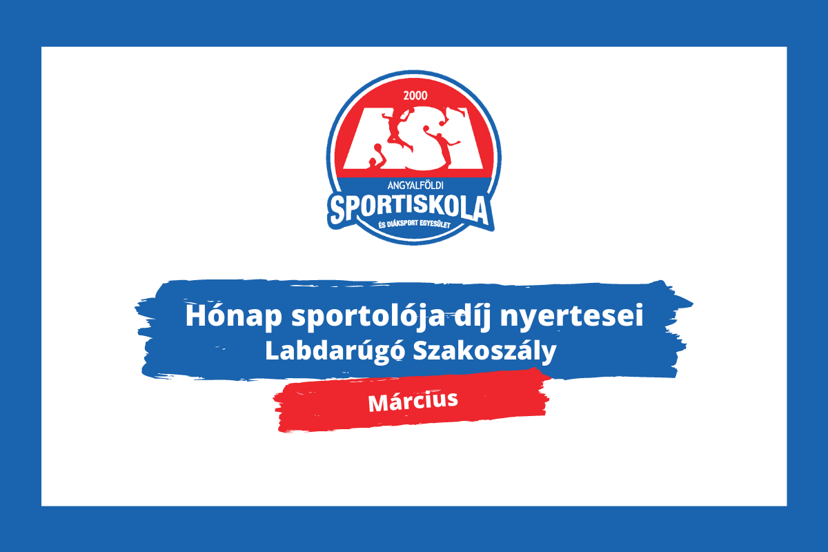 Hónap sportolója díj nyertesei - Labdarúgó Szakosztály - Március