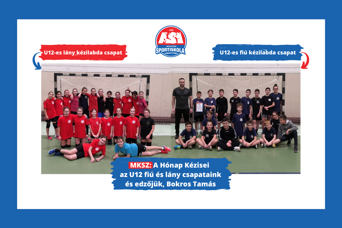 MKSZ: A Hónap Kézisei az ASI U12 fiú és lány csapatai és edzőjük, Bokros Tamás