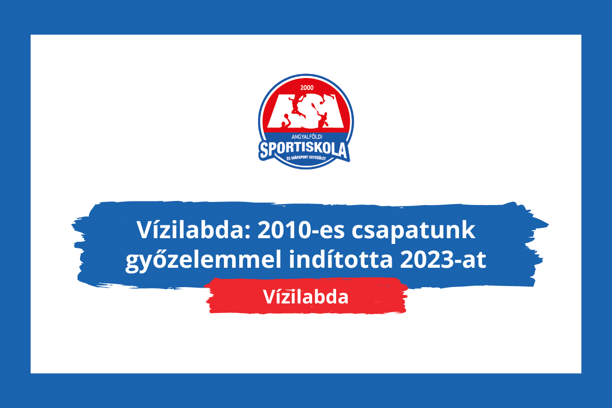 Vízilabda - 2010-es csapatunk győzelemmel indította 2023-at